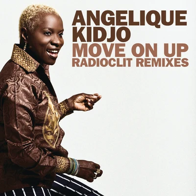 Angélique Kidjo Move On Up (Radioclit Remixes)