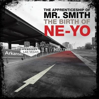 The Apprenticeship of Mr. Smith The Birth of Ne-Yo 专辑 Ne-Yo