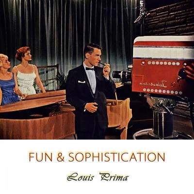 Fun And Sophistication 專輯 Louis Prima