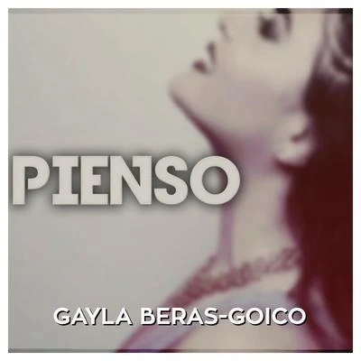 Pienso 专辑 Gayla Beras-Goico