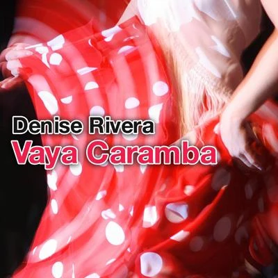 Vaya Caramba 專輯 Denise Rivera/Stoneface & Terminal