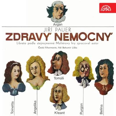 Pauer: Zdravý nemocný. Scény z opery 专辑 Sbor Armádního uměleckého souboru Víta Nejedlého/Pavel Vondruška/Armádní umělecký soubor Víta Nejedlého/Radomil Eliška/Milivoj Uzelac