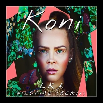 Wildfire (Koni Remix) 专辑 Koni