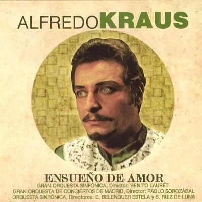 Alfredo Kraus Alfredo Kraus - Ensueño de Amor