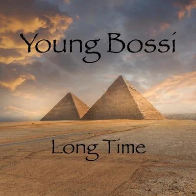 Young BossiLil Mont Long Time