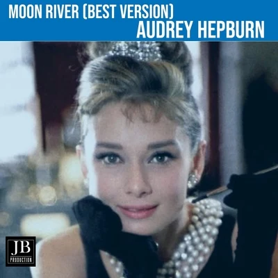 Moon River (Best Version) 專輯 Audrey Hepburn