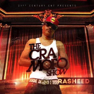 Rasheed The Cra Mofo Show