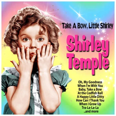 Shirley Temple Take a Bow, Little Shirley