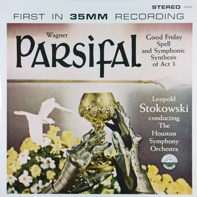 Wagner: Parsifal - Good Friday Spell & Symphonic Synthesis Act III 專輯 Léopold Stokowski