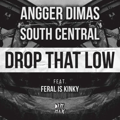 Drop That Low (feat. Feral is Kinky) (Extended Mix) 專輯 Angger Dimas