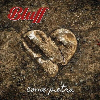 Come Pietra 專輯 Bluff