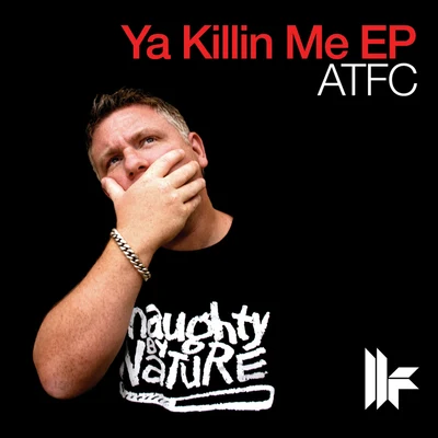 ATFC Ya Killin Me EP