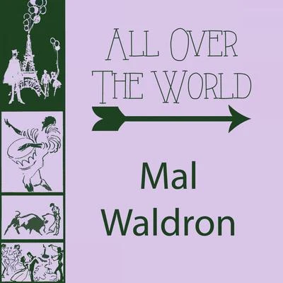 All Over The World 专辑 Mal Waldron