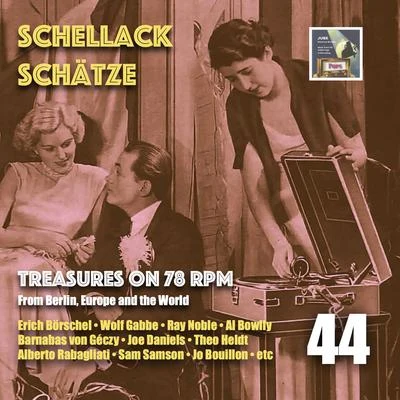 Schellack Schätze: Treasures on 78 RPM from Berlin, Europe and the World, Vol. 44 专辑 Rudolf Antonín Dvorský and His Melody Boys