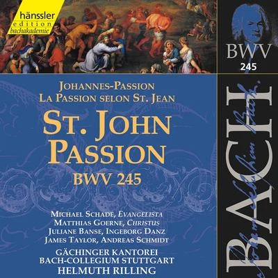 J.S. Bach: St. John Passion, BWV 245 專輯 Bach-Collegium Stuttgart/Gächinger Kantorei/Unknown Artist/Helmuth Rilling