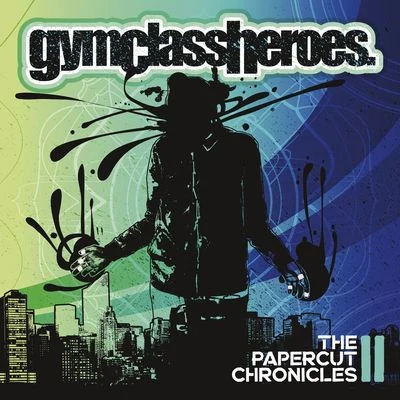 The Papercut Chronicles II 專輯 Gym Class Heroes