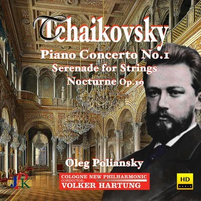 Tchaikovsky: Piano Concerto No. 1, Serenade for Strings, & Nocturne in D Minor 專輯 Michael Hell/Volker Hartung/Pinchas Zukerman/Junge Philharmonie Köln/Micaela Gelius