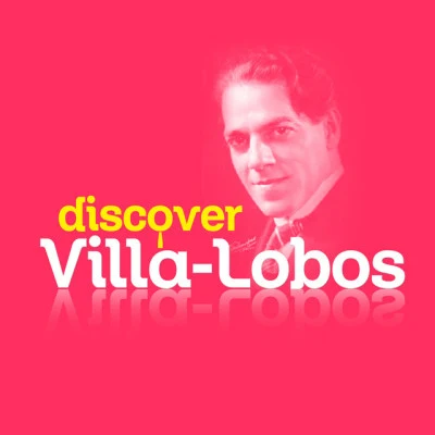 Discover Villa-Lobos 專輯 Manuel Barrueco