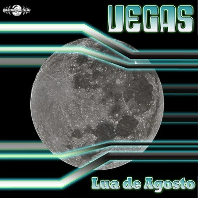 Lua de Agosto 专辑 Vegas (Brazil)