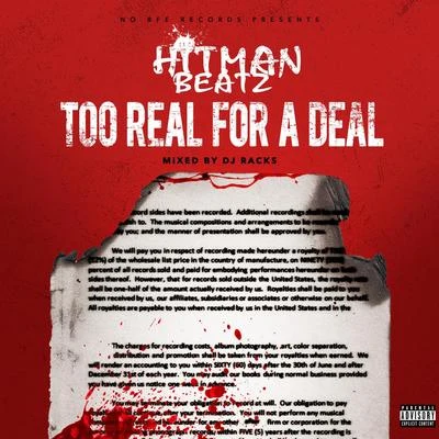 Too Real for a Deal 专辑 Hitman Beatz