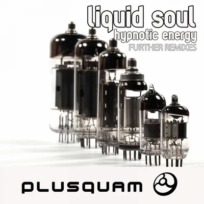 CreatorLiquid Soul Hypnotic Energy Further Remixes