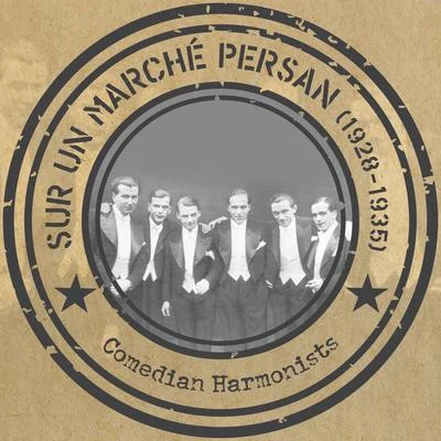 Erwin BootzComedian Harmonists Sur un marché Persan (1928 - 1935)