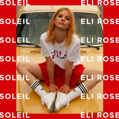 Soleil - Single 专辑 Eli Rose