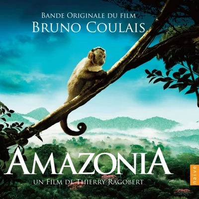 Amazonia (Original Motion Picture Soundtrack) 專輯 Nolwenn Leroy/Bruno Coulais/KILA/Slim Pezin/Lisa Hannigan