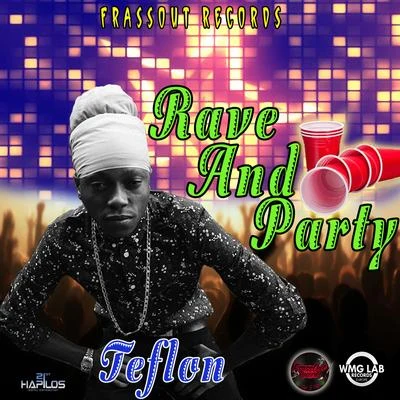 Rave Party 专辑 Teflon/Northwest Finest/Da Real J-Rocc