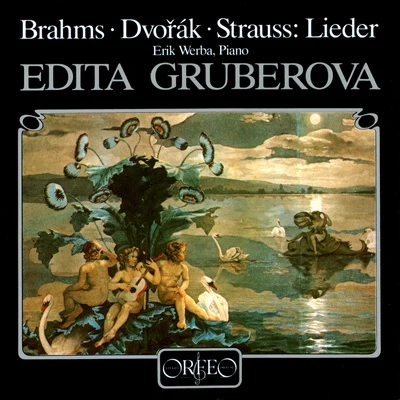 Vocal Recital: Gruberova, Edita - BRAHMS, J.DVOŘÁK, A.STRAUSS, R. (Lieder) 专辑 Edita Gruberová