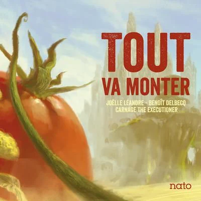 Tout va monter 专辑 Renato Geremia/Mario Schiano/Joëlle Léandre