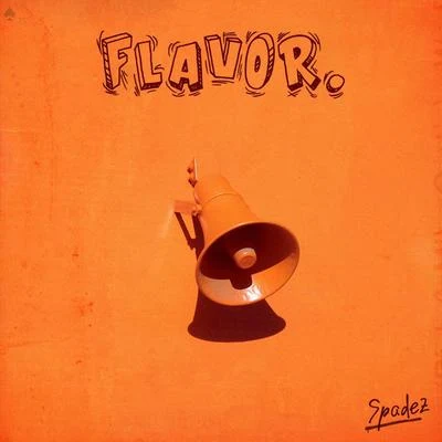 Flavor. 專輯 Spadez/Big Rome/Young FLACS