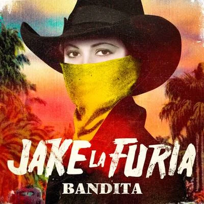 Bandita 專輯 Jake La Furia