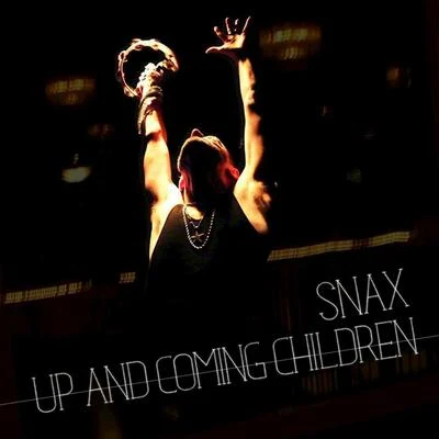 Up and Coming Children 專輯 Snax