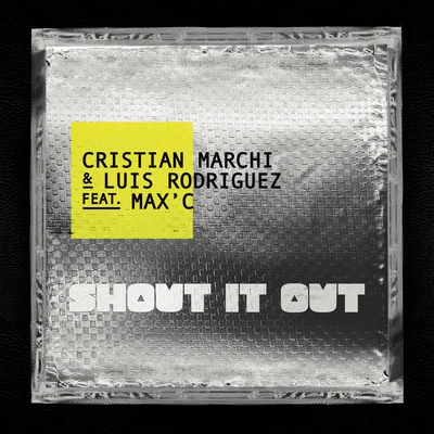 Cristian MarchiMaxC Shout It Out