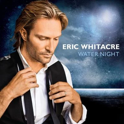 Water Night 专辑 Virtual Choir 6/Eric Whitacre