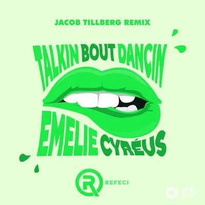 Talkin Bout Dancin (Jacob Tillberg Remix) 專輯 Refeci