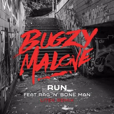 run (feat. RA GN Bone man) [lite K remix] 專輯 Bugzy Malone