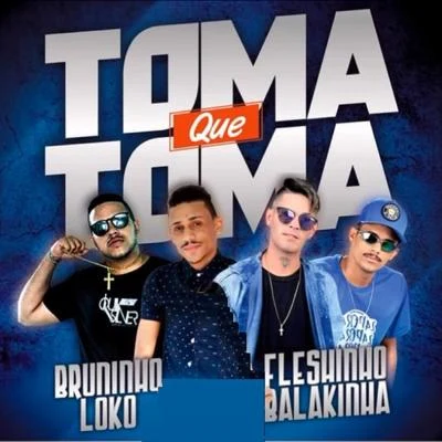 Toma Que Toma 專輯 Americo Original/Mc Balakinha