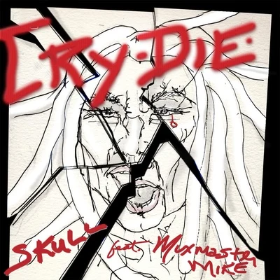 Cry Die 专辑 Skull/Mario Winans/Loopy/Eyedi/SEAN2SLOW