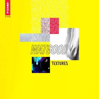 Textures 專輯 WATGOOD/Tisoki