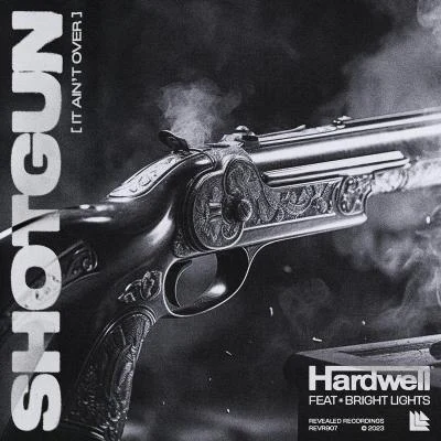 Shotgun (It Aint Over) 專輯 Hardwell