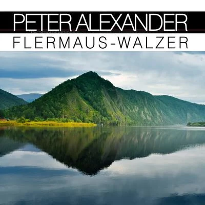 Flermaus-Walzer 專輯 Peter Alexander/Peter Beil