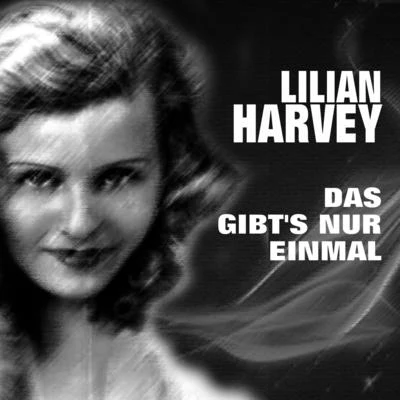 Lilian Harvey - Das gibts nur einmal 專輯 Lilian Harvey