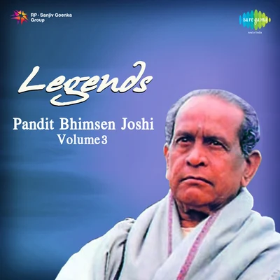 Legends Pandit Bhimsen Joshi Volume 3 專輯 Pt. Bhimsen Joshi/N. Rajam/Pt. Pannalal Ghosh/Jagjit Singh/Ustad Amir Khan