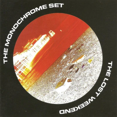 The Lost Weekend (Expanded Edition) 專輯 The Monochrome Set