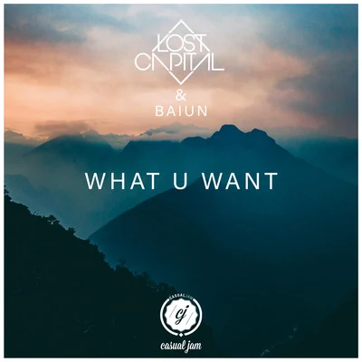 What U Want 專輯 Lost Capital