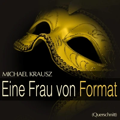 Krausz: Eine Frau von Format 專輯 Kurt Wehofschitz/Hamburger Rundfunkorchester/Valerie Bak/Wilhelm Stephan