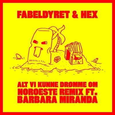 Alt Vi Kunne Drømme Om (Noroeste Remix) 專輯 HEX/Fabeldyret