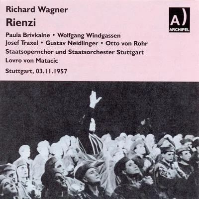 Richard Wagner: Rienzi (Stuttgart, 03.11.1957) 專輯 Lovro von Matacic/Anton Dermota/Serge Baudo/Hans Swarowsky/Karl Bohm